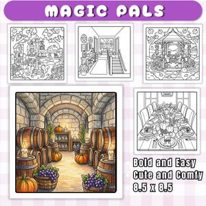 May include: A collection of coloring pages titled MAGIC PALS featuring black and white line art of autumn scenes, a gazebo, and a dining table, plus one colored illustration of a stone cellar with wooden barrels, pumpkins, and grapes. 8.5 x 8.5.