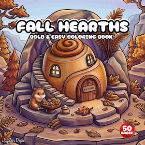 May include: A coloring book titled FALL HEARTHS BOLD & EASY COLORING BOOK featuring a brown cinnamon roll-shaped house with a staircase, a small hamster at a table with pumpkins, and autumn leaves. The cover includes the text 50 PAGES and JayZen Digis.