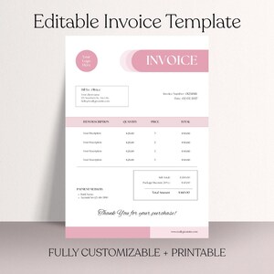 May include: A printable invoice template in pink and white. The document features sections for client details, item descriptions, quantities, prices, and totals. The text "Editable Invoice Template" and "FULLY CUSTOMIZABLE + PRINTABLE" are visible.