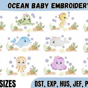 Pode incluir: Designs de bordado digital intitulados OCEAN BABY EMBROIDERY apresentando doze criaturas marinhas em desenho animado, incluindo tartarugas, cavalos-marinhos, baleias, golfinhos, águas-vivas e polvos com corais e bolhas. Inclui 8 TAMANHOS e formatos DST, EXP, HUS, JEF, PES, VP3, XXX.