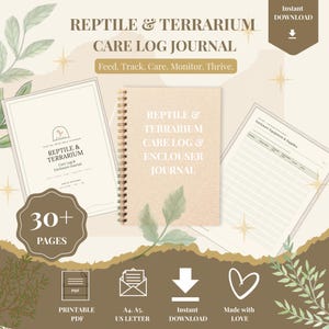 May include: A digital reptile and terrarium care log journal with 30+ pages. The set includes a spiral-bound notebook and printable sheets featuring text that reads Reptile & Terrarium Care Log Journal, Feed, Track, Care, Monitor, Thrive.