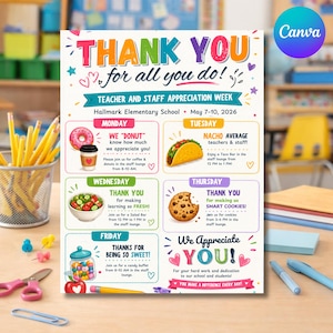 May include: A colorful appreciation week flyer with the text "THANK YOU for all you do!" and a Canva logo. It includes daily treats like donuts, tacos, salad, cookies, and a candy buffet, with the text "Teacher and Staff Appreciation Week".