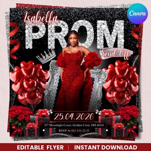 May include: A black and red prom flyer with the name "Isabella" at the top. The word "PROM" is in large, sparkling letters. A woman in a red dress is featured. Red heart-shaped balloons and roses decorate the flyer. The date is April 25, 2026.