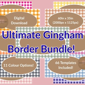 May include: An image showcasing a digital download bundle of gingham border templates. The design includes various color options and sizes, with the text "Ultimate Gingham Border Bundle!" and "60in x 35in" displayed. The bundle includes 66 templates.