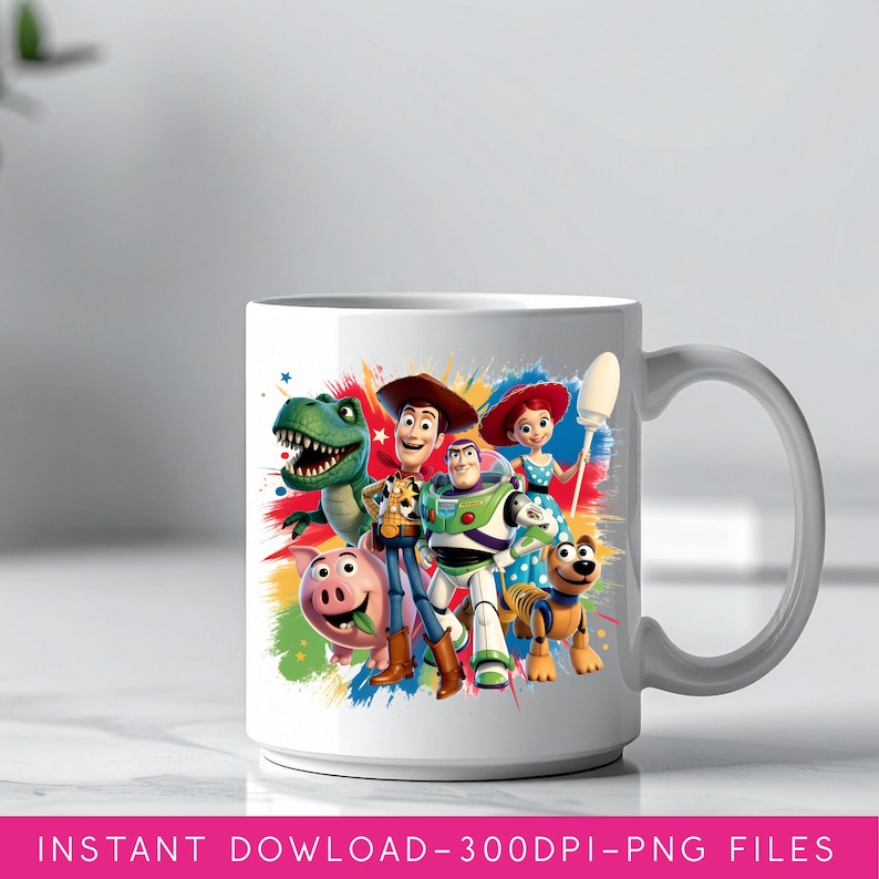 May include: White ceramic mug featuring a colorful graphic of characters from the animated film "Toy Story." The design includes Woody, Buzz Lightyear, Rex, Jessie, Hamm, and Slinky Dog. The mug has a curved handle and the text "INSTANT DOWLOAD-300DPI-PNG FILES" at the bottom.