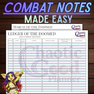 May include: A white ledger with the text "COMBAT NOTES MADE EASY" and "LEDGER OF THE DOOMED" for tracking combat in a tabletop role-playing game. Includes a cartoon goblin character and the "Chaotic Good Planner" logo.