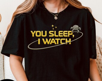 You Sleep I Watch Alien Shirt, Sci-Fi Graphic Tee, Cute Space Creature Shirt, Nerdy Humor T-Shirt, Unisex Sweatshirt