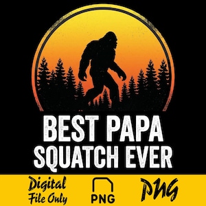 Papà Bigfoot Papà Sasquatch Il miglior papà Squatch di sempre PNG, Umorismo divertente sui criptidi per papà png, Design per la festa del papà