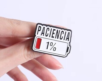 Pin de esmalte Paciencia 1%