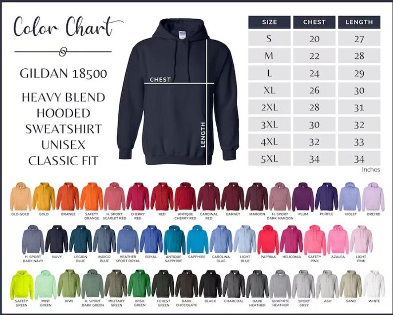 May include: A navy blue Gildan 18500 Heavy Blend hooded sweatshirt with a size chart and color options. The chart shows chest and length measurements in inches, ranging from 20 to 34 inches. The color chart displays a variety of colors.