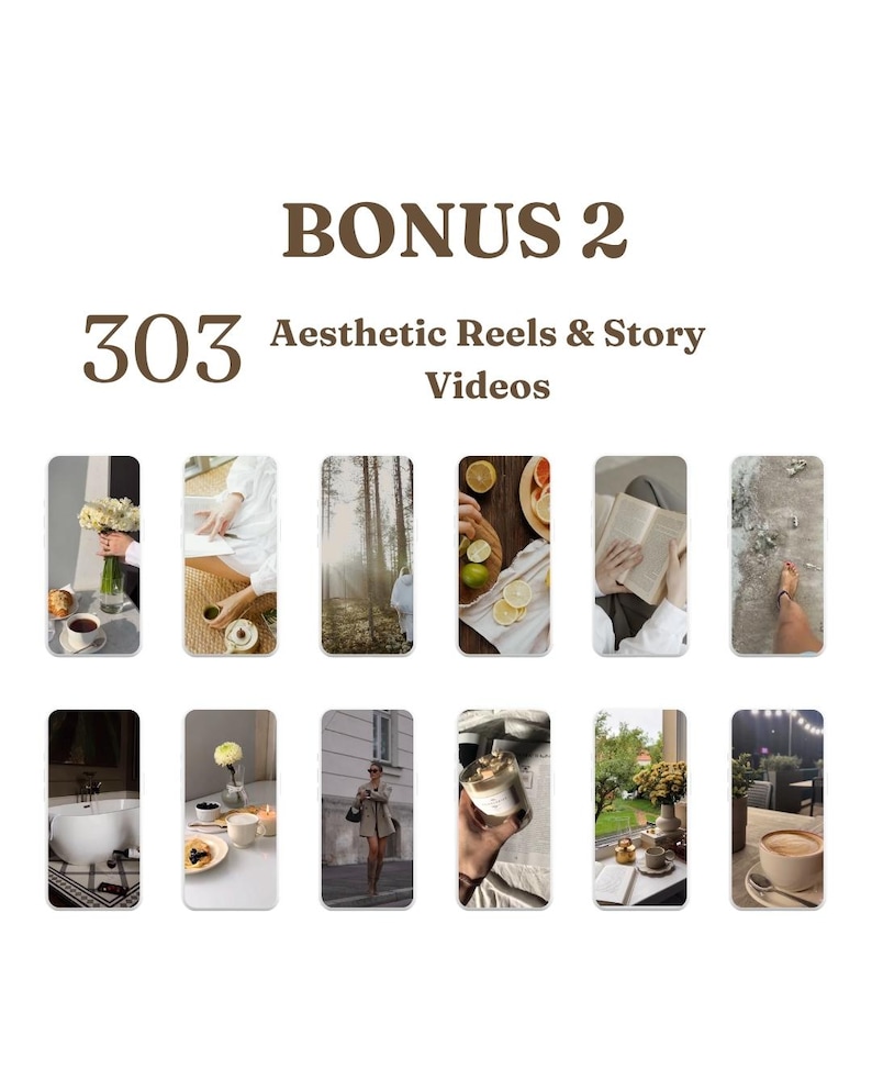 Pu&ograve; includere: Un grafico digitale con il testo marrone BONUS 2 e 303 Aesthetic Reels & Story Videos. Sotto il testo ci sono dodici miniature rettangolari verticali che mostrano varie scene di vita quotidiana, tra cui fiori, caff&egrave;, natura e decorazioni.