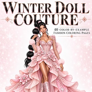 May include: A coloring book titled Winter Doll Couture featuring 40 color-by-example fashion coloring pages. The cover displays an illustration of a figure in a pink, ruffled, floral-embellished gown with matching high-heeled boots and long dark hair.
