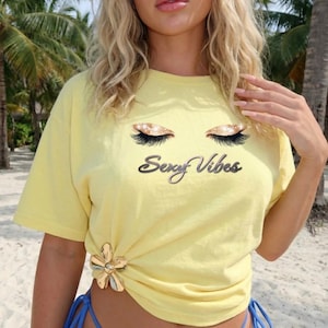 Sexy Vibes Eyelashes Shirt for Women, Feminine Graphic Tee, Cute Aesthetic Lash Shirt, Makeup Lover Gift, Trendy Confidence Script T-Shirt