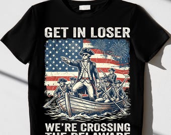 Diseño patriótico de George Washington cruzando Delaware, PNG divertido del 4 de julio, Sube, perdedor, estamos cruzando el Delaware, Bandera de EE. UU. PNG vintage