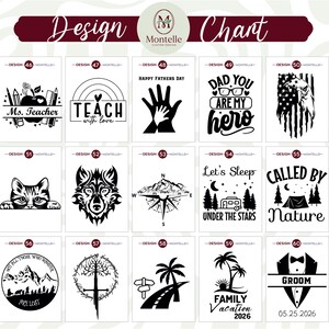 May include: A design chart with black and white graphic designs. Designs include text such as "Ms. Teacher," "Teach with love," and "Dad you are my hero." Other designs feature a cat, wolf, compass, and camping scenes.