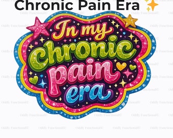 Chronic Pain Era Sticker | Spoonie Humor, Disability Awareness (Sticker)
