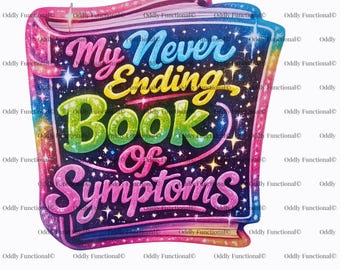 Pegatina de Enfermedad Crónica / Mi Libro Interminable de Síntomas (Humor)