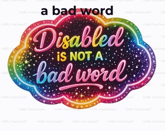 Pegatina de concienciación sobre la discapacidad / Discapacitado NO es una mala palabra / Orgullo por las enfermedades crónicas