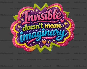 Pegatina "Invisible no significa imaginario" / Apoyo para enfermedades crónicas, concienciación sobre la salud mental