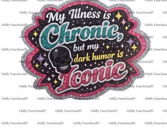 Pegatina de humor negro sobre enfermedades crónicas, resistente al agua para portátil