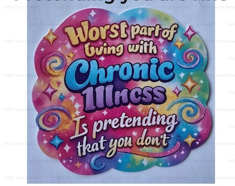 Pegatina sobre enfermedades crónicas / Humor sobre fingir que estás bien (Salud mental para personas con enfermedades crónicas)