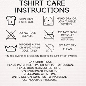 May include: White graphic with black text: TSHIRT CARE INSTRUCTIONS. Includes care symbols for washing, drying, and ironing. Additional instructions for fixing a lifting design are also included.