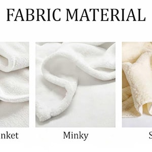 May include: A comparison chart titled FABRIC MATERIAL showing three fabric textures. The first panel shows a white fleece blanket, the second panel shows a white minky fabric, and the third panel shows a cream-colored sherpa fabric with a white backing.