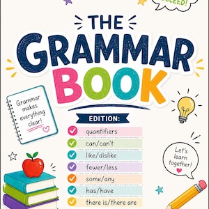 May include: An educational resource, "The Grammar Book", aimed at children aged 8-12. The cover is bright and colourful, with a stack of books and an apple. Topics covered include quantifiers and 'can/can't'. Includes answers and is available as a digital download.