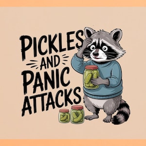 May include: Illustration of a raccoon wearing a blue sweater, holding a jar of pickles, and looking stressed. The text "Pickles and Panic Attacks" is above the raccoon and jars of pickles.