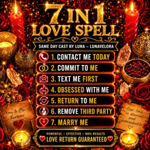 Love Spell, Bring Ex Back, Obsession Spell, Contact Me, Commitment Spell, Marry Me, Remove Third Party, Reconciliation Ritual Same Day 7in1