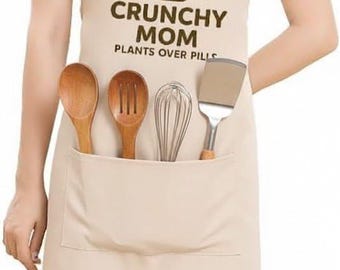 Crunchy Mom Apron – Plants Over Pills, Baking Cooking Kitchen Accessory