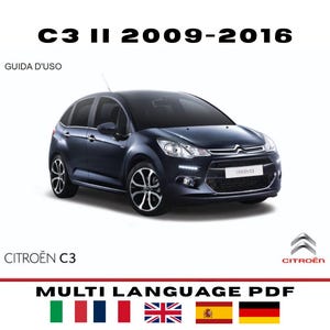 May include: A digital user manual for a dark blue Citroen C3 II model, covering the years 2009-2016. The document features the text C3 II 2009-2016, GUIDA D'USO, CITROEN C3, and MULTI LANGUAGE PDF, accompanied by six national flag icons.