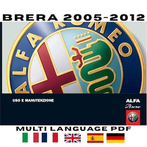 Può includere: Un manuale per il modello Alfa Romeo Brera dal 2005 al 2012. La copertina presenta il logo Alfa Romeo in un design circolare con una croce rossa e un serpente verde su sfondo blu. È visibile anche il testo "MULTI LANGUAGE PDF".