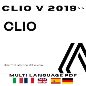 Può includere: Una copertina di documento bianca intitolata CLIO V 2019 e CLIO, con il testo libretto di istruzioni del veicolo e MULTI LANGUAGE PDF. Il design include un logo geometrico nero e una fila di sei piccole bandiere nazionali nella parte inferiore.