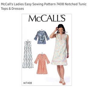 May include: McCall's sewing pattern for notched tunic tops and dresses. The pattern features several design options, including a sleeveless dress and tops with various sleeve lengths. The image includes the McCall's logo and the pattern number M7408.