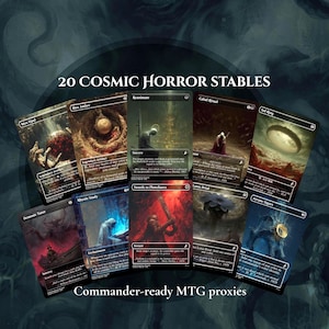 May include: A collection of nine Magic: The Gathering proxy cards featuring dark, cosmic horror-themed artwork. The cards are arranged in a fan shape with the text 20 COSMIC HORROR STABLES and Commander-ready MTG proxies displayed in white font.
