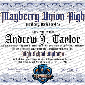 May include: A vintage high school diploma from Mayberry Union High, North Carolina, with ornate blue borders and text. The diploma is dated August 6, 1949, and includes the name Andrew J. Taylor. The Mayberry Bears logo is at the bottom.