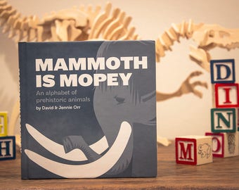 Mammoth is Mopey, Hardcover Alphabet Book, First Edition | Childrens Dinosaur Book | Dinosaur Gift | Baby Gift | Childrens Science Book