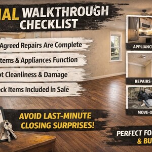May include: A real estate walkthrough checklist with the text "FINAL WALKTHROUGH CHECKLIST". The checklist includes items like repairs, appliances, cleanliness, and sale items. The image also includes a clipboard, keys, and interior photos.
