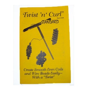May include: A yellow poster with black text and illustrations advertising a tool called "Twist 'n' Curl" for creating smooth even coils and wire beads. The poster says "Create Smooth Even Coils and Wire Beads Easily - With a "Twist""