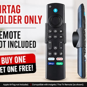 May include: A black plastic AirTag holder attached to a black television remote control. The text AIRTAG HOLDER ONLY, REMOTE NOT INCLUDED, and BUY ONE GET ONE FREE! appears on the left. The remote features various buttons and logos.