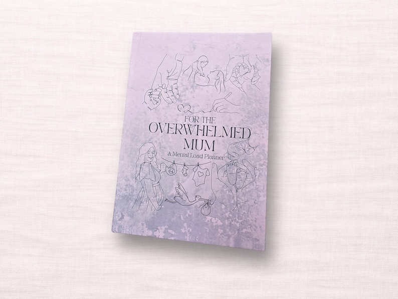 May include: A planner with a lavender cover, featuring the text "FOR THE OVERWHELMED MUM" and "A Mental Load Planner". The cover design includes line drawings of hands, a woman, and baby-related items.