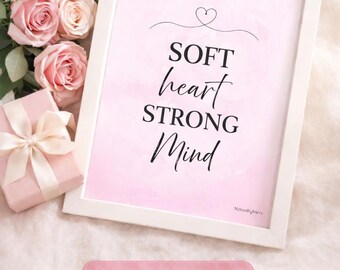 Stampa "Cuore tenero, mente forte" / Citazione motivazionale da appendere al muro / Stampa con affermazione rosa cipria / Regalo per la mamma / Download digitale in formato A4