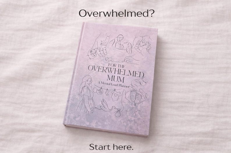 May include: A lilac-coloured book with the title "For the Overwhelmed Mum: A Mental Load Planner" and line art illustrations. The cover has the text "Overwhelmed?" above the title and "Start here." below it.