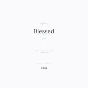 May include: A minimalist design with the word "Blessed" in a dark gray font, a light blue cross, and the text "For I know the plans I have for you" Jeremiah 29:11. The words "WE ARE" and "DAILYFAITHPLANNER" are also present, along with the year "2026".