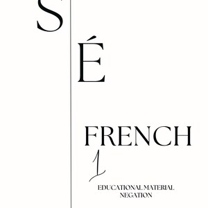 May include: A white educational poster featuring the black text S and É separated by a vertical line. Below this, the word FRENCH is printed in black capital letters, followed by the number 1 and the text EDUCATIONAL MATERIAL NEGATION.