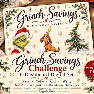 May include: A Grinch Savings Challenge printable PDF digital set featuring a green character in a Santa hat, a brown dog with antlers, and a Christmas tree. The text reads Grinch Savings, Grow Your Savings, Challenge, 6-Dashboard Digital Set, Save, Color, Roll, Write, $350 in fixed goals, and Printable PDF.