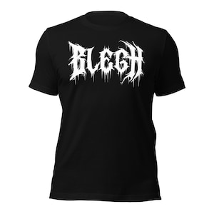 Camiseta con meme de metalcore de BLEGH, camiseta gráfica de música heavy