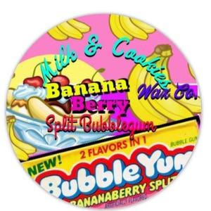 May include: A circular graphic with a pink background features text and illustrations of bananas, a banana split, and bubble gum. The text includes "Milk & Cookies Wax Co.", "Banana Berry Split Bubblegum", and "Bubble Yum" bubble gum.
