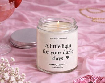 Personalized Sympathy Candle – “A Little Light for Your Dark Days” Encouragement Gift